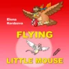 Flying Little Mouse— coloring pages